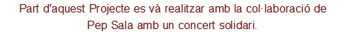 Part d'aquest Projecte es v&agrave; realitzar amb la col&middot;laboraci&oacute; de 