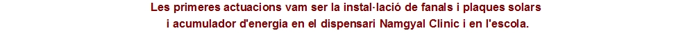 Les primeres actuacions vam ser la instal&middot;laci&oacute; de fanals i pla